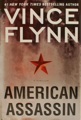 American Assassin: A Thriller (A Mitch Rapp Novel) Hardcover  October 12, 2010