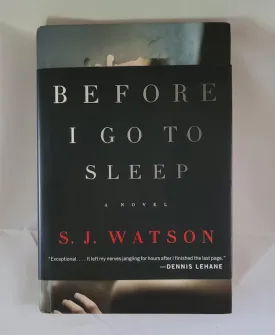 Before I Go to Sleep: A Novel Hardcover  Deckle Edge, June 14, 2011
